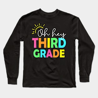 Hey Third Grade  Back to School Teachers Students Long Sleeve T-Shirt